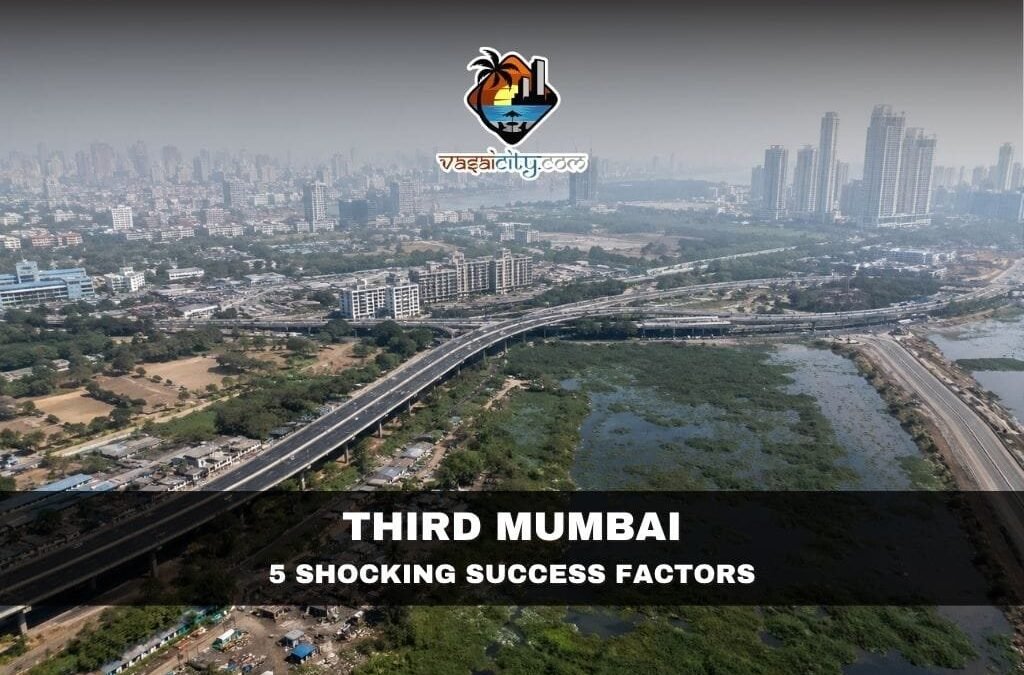 Third Mumbai and Fourth Mumbai: Can They Really Succeed?