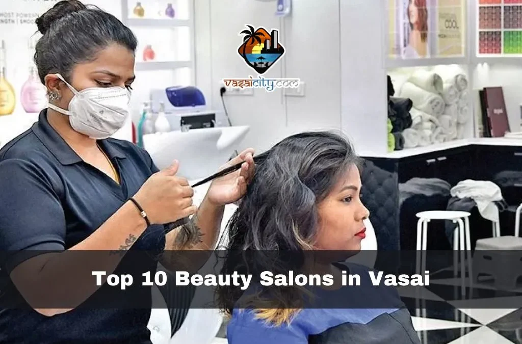 Best Salons in Vasai (Top Beauty & Hair Studios)