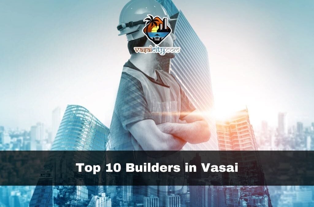 Top 10 Builders in Vasai