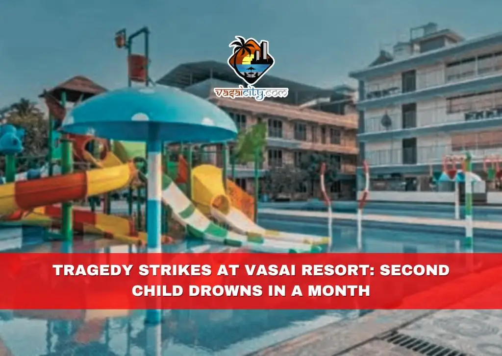 Tragedy Strikes at Vasai Resort: Second Child Drowns in a Month