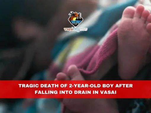 Tragic Death of 2-Year-Old Boy After Falling into Drain in Vasai