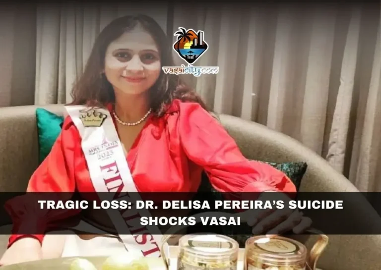 TRAGIC LOSS: DR. DELISA PEREIRA’S SUICIDE SHOCKS VASAI 1 Tragic Loss Dr. Delisa Pereira’s Suicide Shocks Vasai