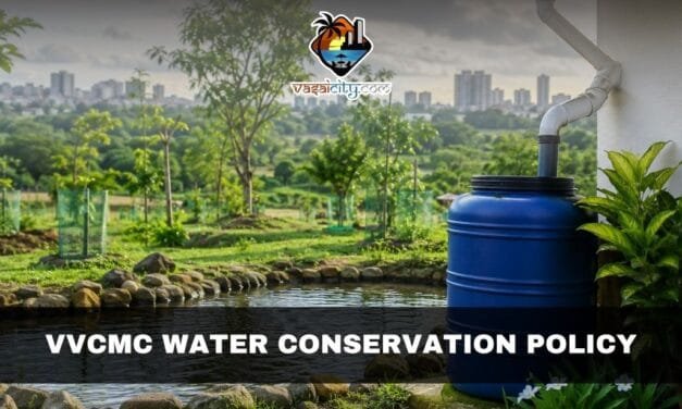 VVCMC Water Conservation Policy: Why Vasai-Virar Must Act Before the Next Water Crisis