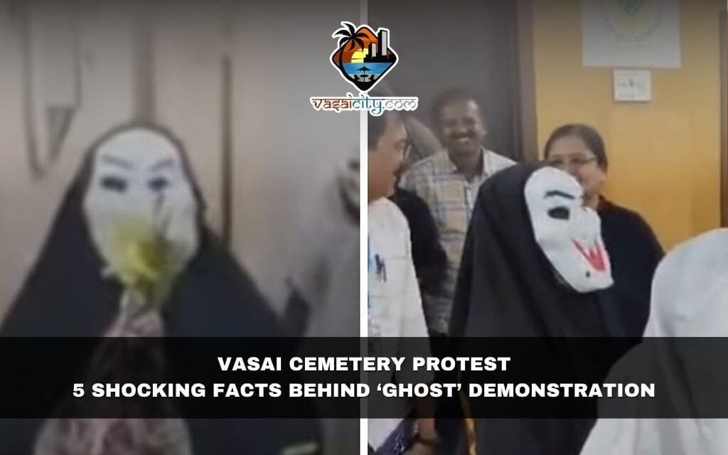 Vasai Cemetery Protest: 5 Shocking Facts Behind ‘Ghost’ Demonstration