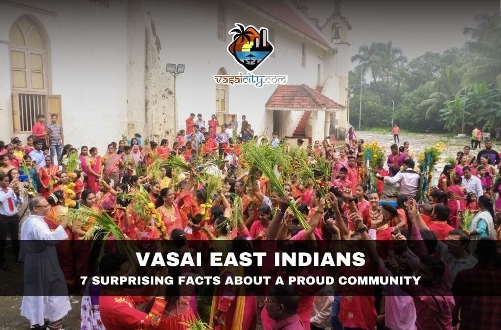 Vasai East Indians: 7 Surprising Facts About a Proud Community