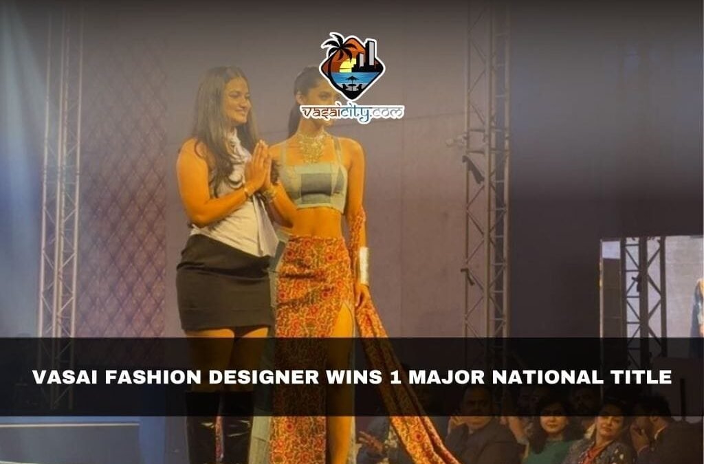 Vasai Fashion Designer Wins National Title with Heritage-Inspired Collection