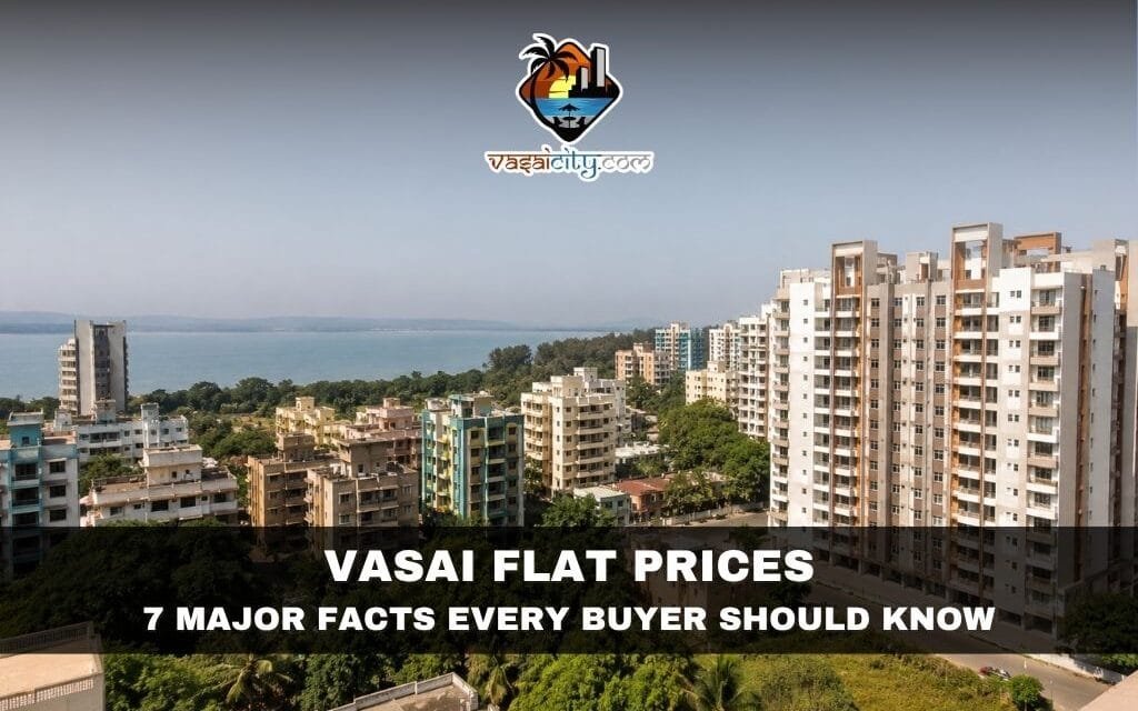 Vasai Flat Prices Continue to Attract First-Time Homebuyers Across MMR