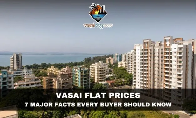 Vasai Flat Prices Continue to Attract First-Time Homebuyers Across MMR
