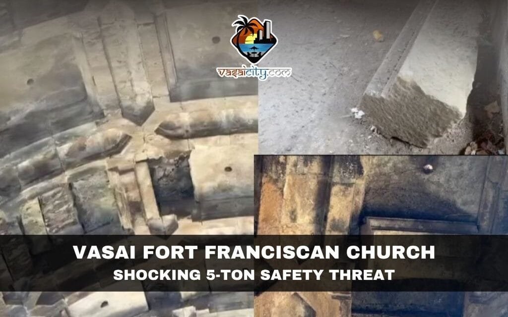 Vasai Fort Franciscan Church Faces Serious Safety Concerns After Roof Stones Collapse
