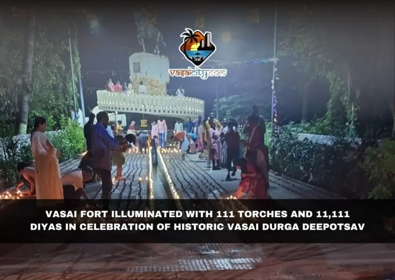 Vasai Fort Illuminated with 111 Torches and 11,111 Diyas in Celebration of Historic Vasai Durga Deepotsav