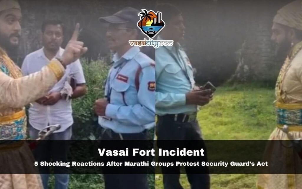 Vasai Fort Incident Sparks Tension Between Marathi Groups and Security Staff