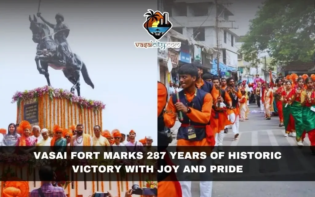 Vasai Fort Marks 287 Years of Historic Victory with Joy and Pride