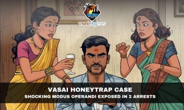 Vasai Honeytrap Case: Shocking Modus Operandi Exposed in 2 Arrests