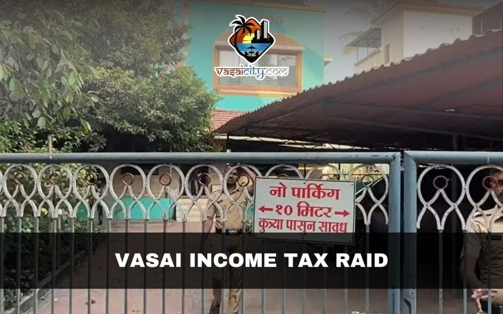 Vasai Income Tax Raid: Shocking New Twist in ₹71 Crore Scam Case