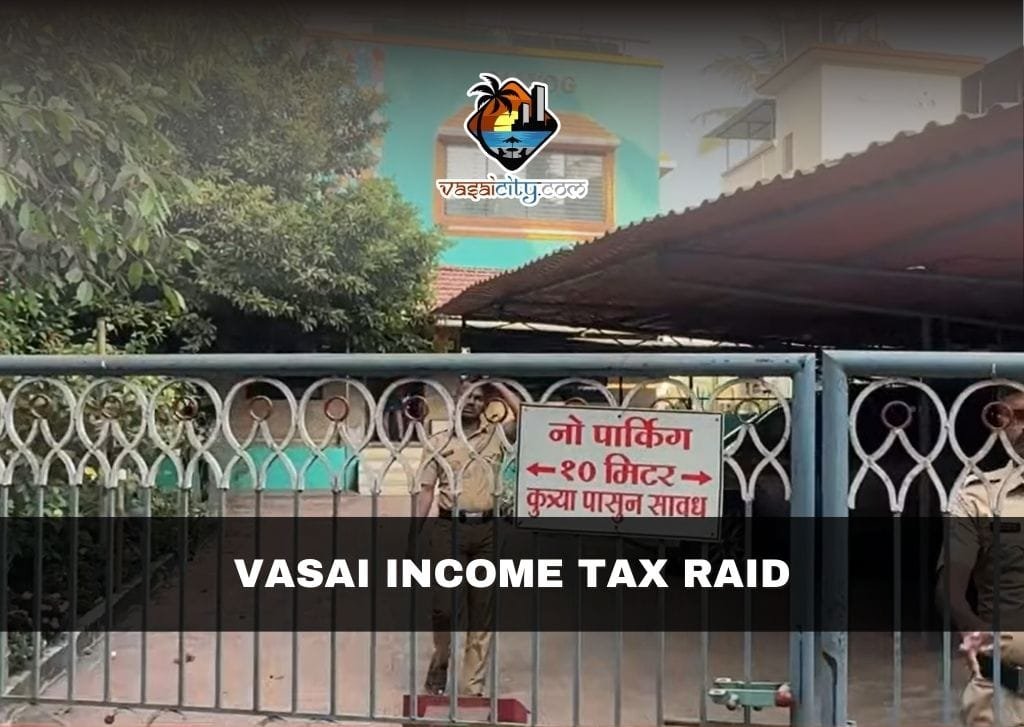 Vasai Income Tax Raid