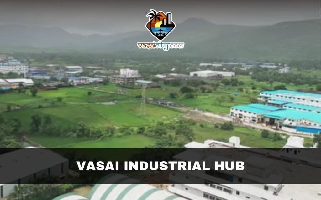 Vasai Industrial Hub Emerges as Palghar’s Economic Backbone