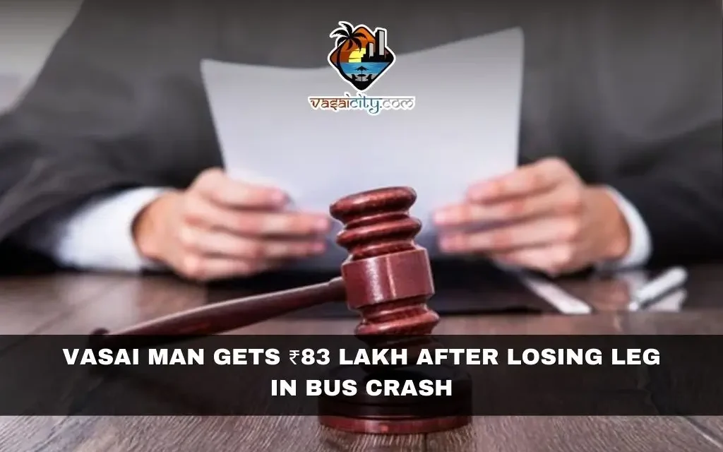 Vasai Man Gets ₹83 Lakh After Losing Leg in Bus Crash