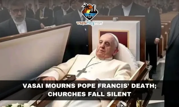 Vasai Mourns Pope Francis’ Death; Churches Fall Silent