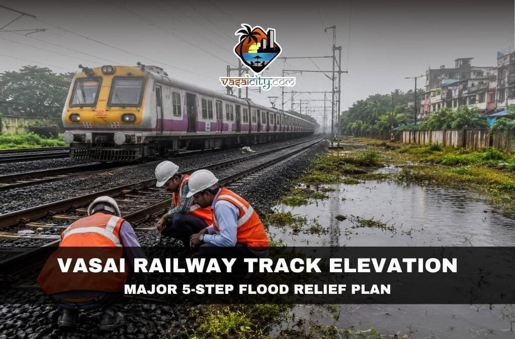 Vasai Railway Track Elevation: Western Railway Plans 400 mm Raise to Reduce Monsoon Flooding