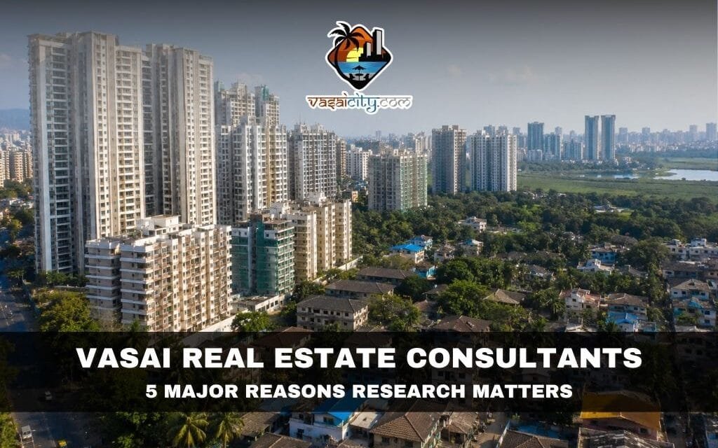Vasai Real Estate Consultants Are the Missing Link in Unlocking Property Wealth