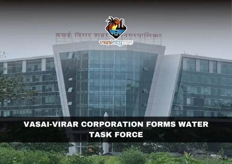 Vasai-Virar Corporation Forms Water Task Force