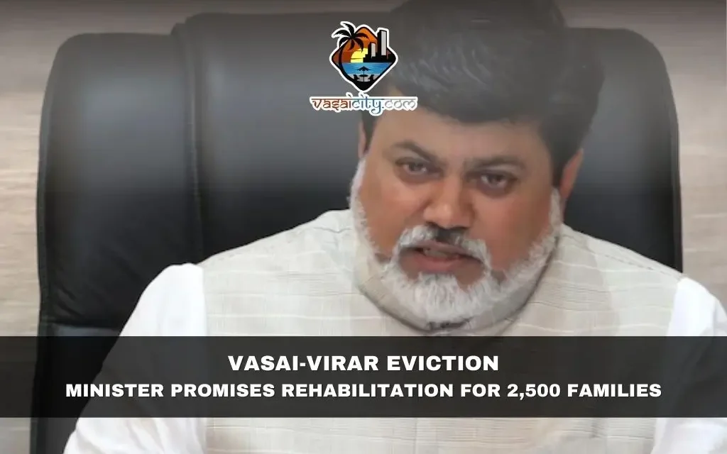 Vasai-Virar Eviction: Minister Promises Rehabilitation for 2,500 Families
