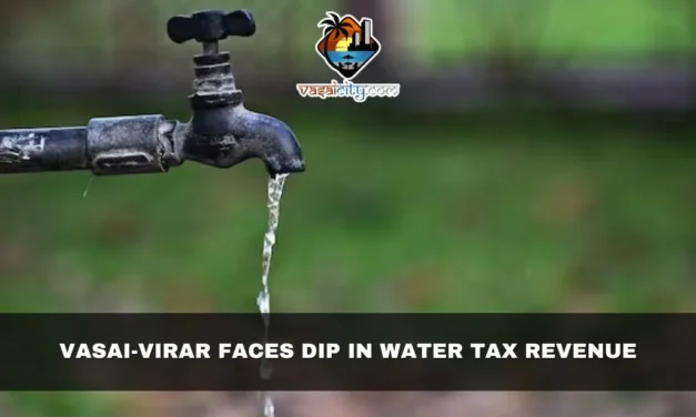 Vasai-Virar Faces Dip in Water Tax Revenue