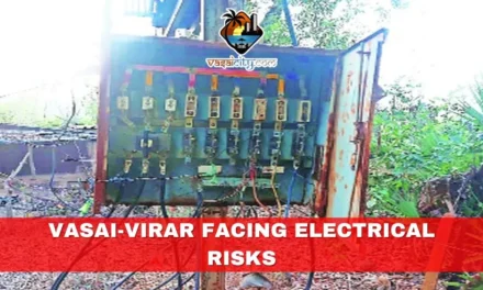 Safety Measures Implemented for 548 Residents in Vasai-Virar Facing Electrical Risks