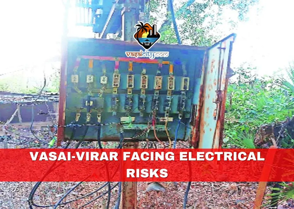 Safety Measures Implemented for 548 Residents in Vasai-Virar Facing Electrical Risks