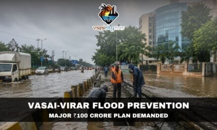 Vasai-Virar Flood Prevention: Mayor Demands ₹100 Crore Fund for Permanent Flood Solution