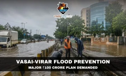 Vasai-Virar Flood Prevention: Mayor Demands ₹100 Crore Fund for Permanent Flood Solution