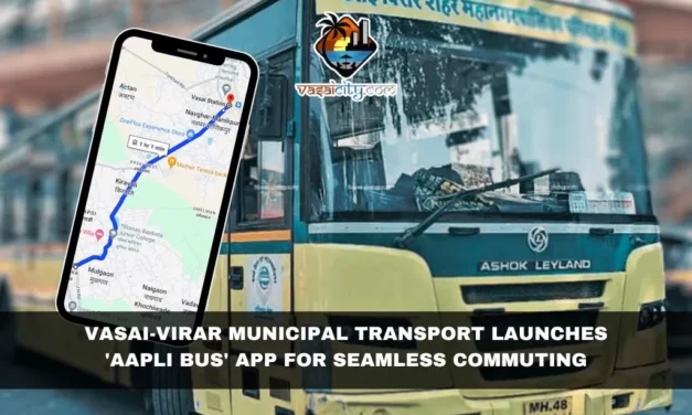 Vasai-Virar Municipal Transport Launches ‘Aapli Bus’ App for Seamless Commuting