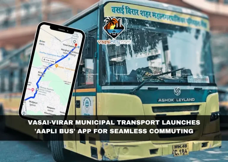 Vasai-Virar Municipal Transport Launches 'Aapli Bus' App for Seamless Commuting