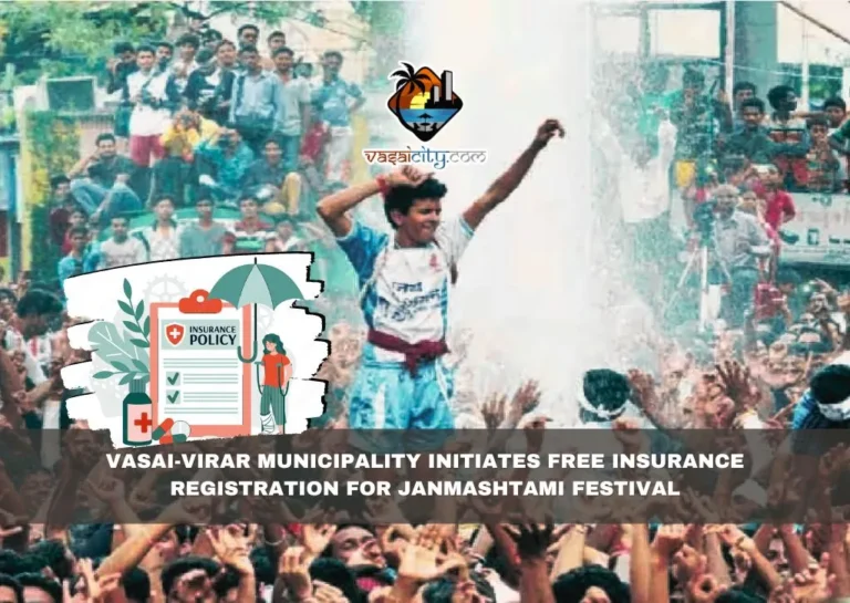 Vasai-Virar Municipality Initiates Free Insurance Registration for Janmashtami Festival