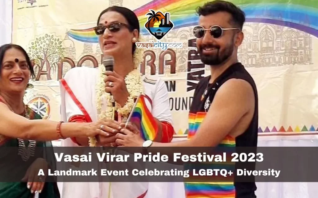 Vasai Virar Pride Festival 2023: A Landmark Event Celebrating LGBTQ+ Diversity