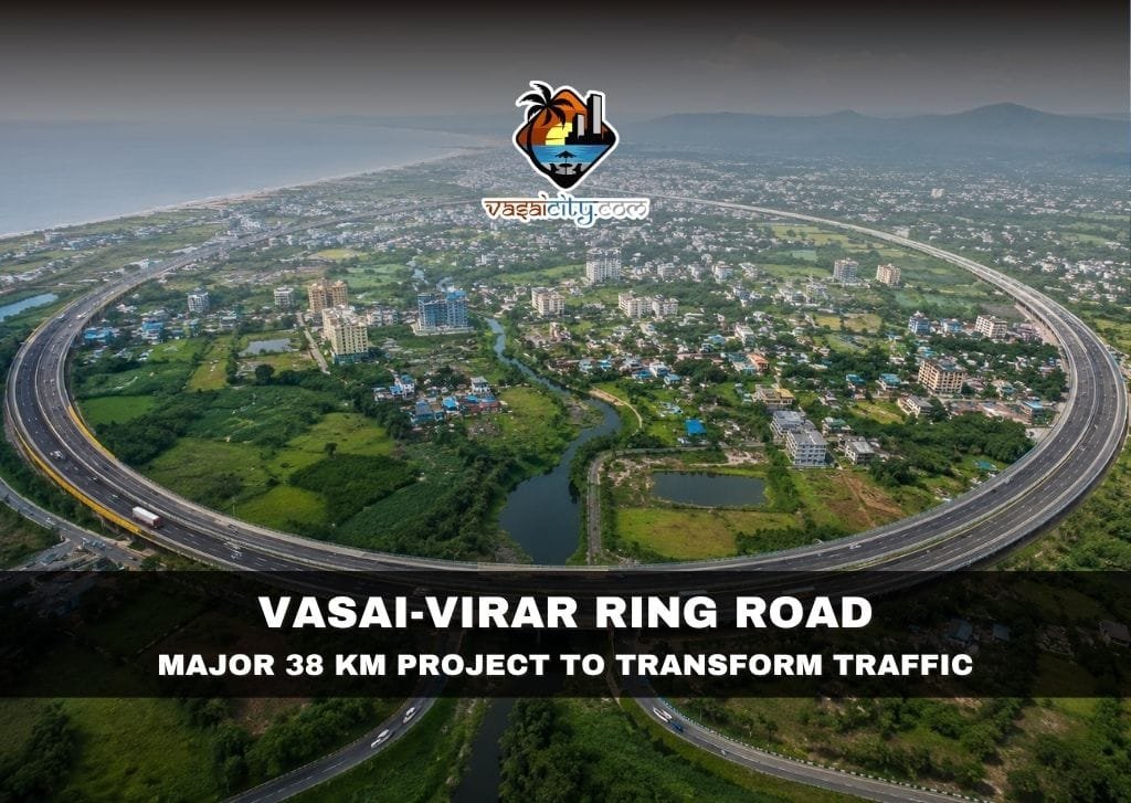 Vasai-Virar Ring Road proposed 38 km infrastructure project connecting urban areas and villages