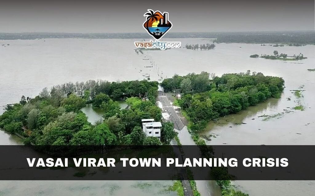 Vasai Virar Town Planning Crisis