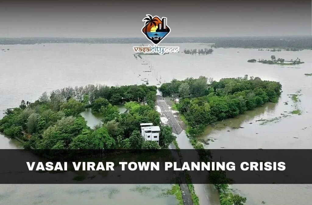 Vasai Virar Town Planning Crisis