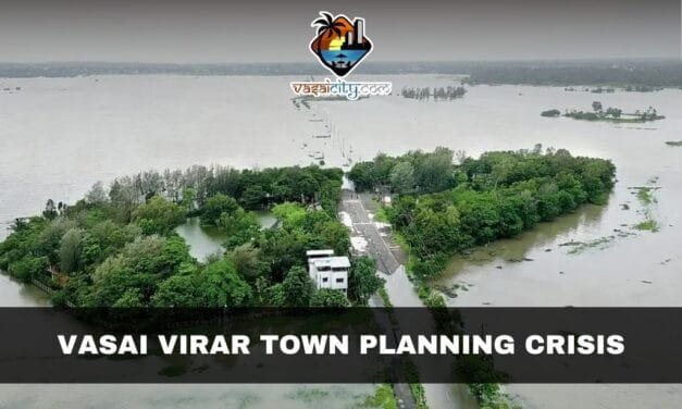 Vasai Virar Town Planning Crisis