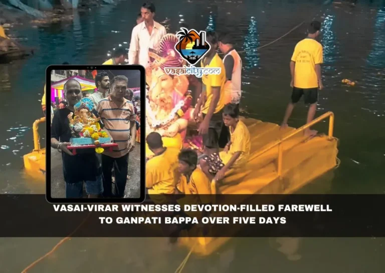 Vasai-Virar Witnesses Devotion-Filled Farewell to Ganpati Bappa Over Five Days