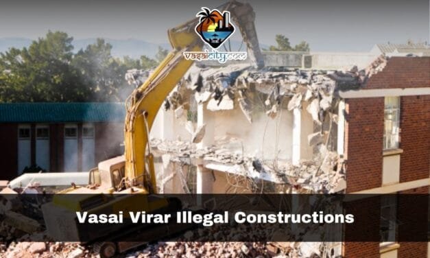 Vasai Virar Illegal Constructions: 7 Shocking Findings