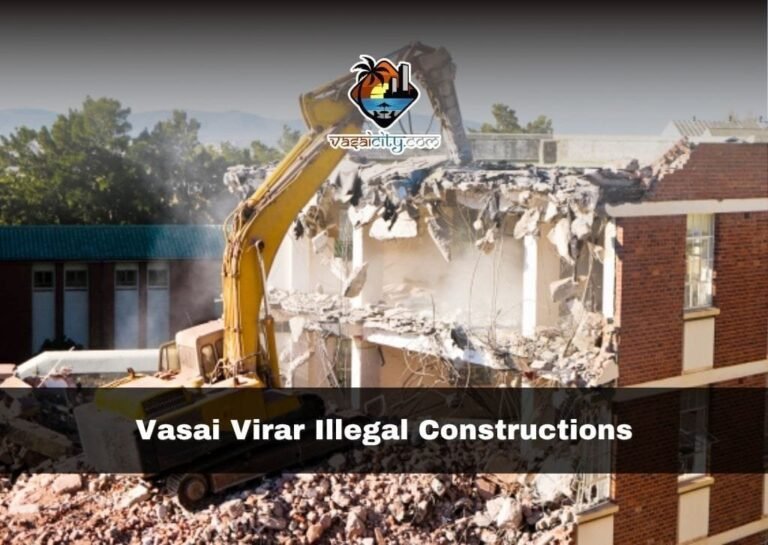 VASAI VIRAR ILLEGAL CONSTRUCTIONS: 7 SHOCKING FINDINGS 1 Vasai Virar Illegal Constructions