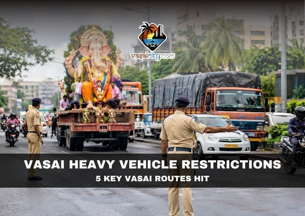 Vasai heavy vehicle restrictions Vasai heavy vehicle restrictions