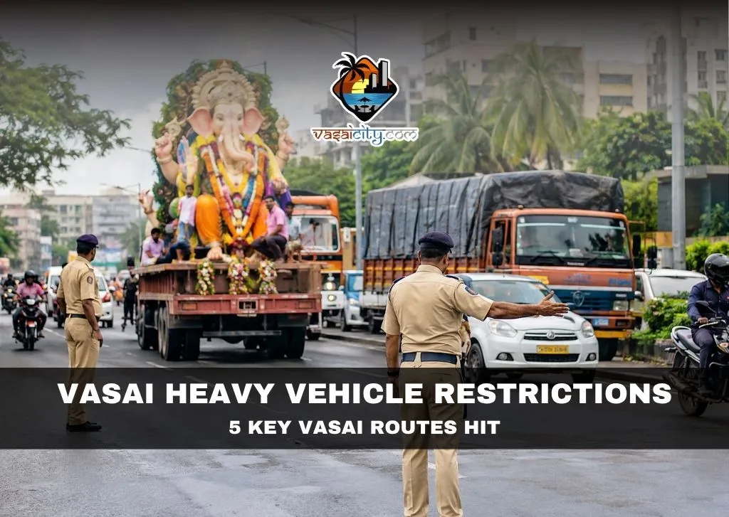 Home 1 Vasai heavy vehicle restrictions