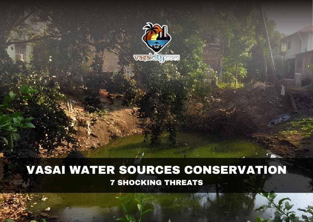 Vasai Water Sources Conservation: 7 Shocking Threats