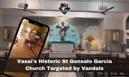 Vasai’s Historic St. Gonsalo Garcia Church Targeted by Vandals