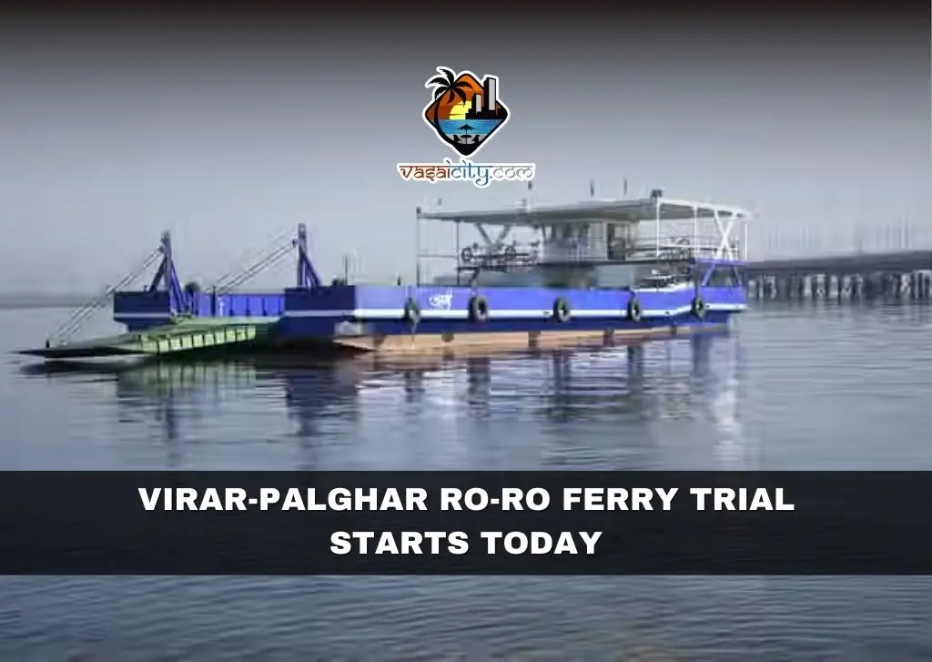 Virar-Palghar Ro-Ro Ferry Trial Starts Today