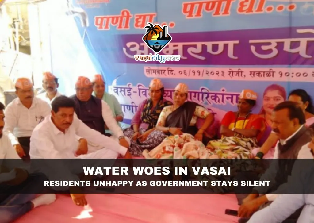 Water Woes in Vasai: Residents Unhappy as Government Stays Silent