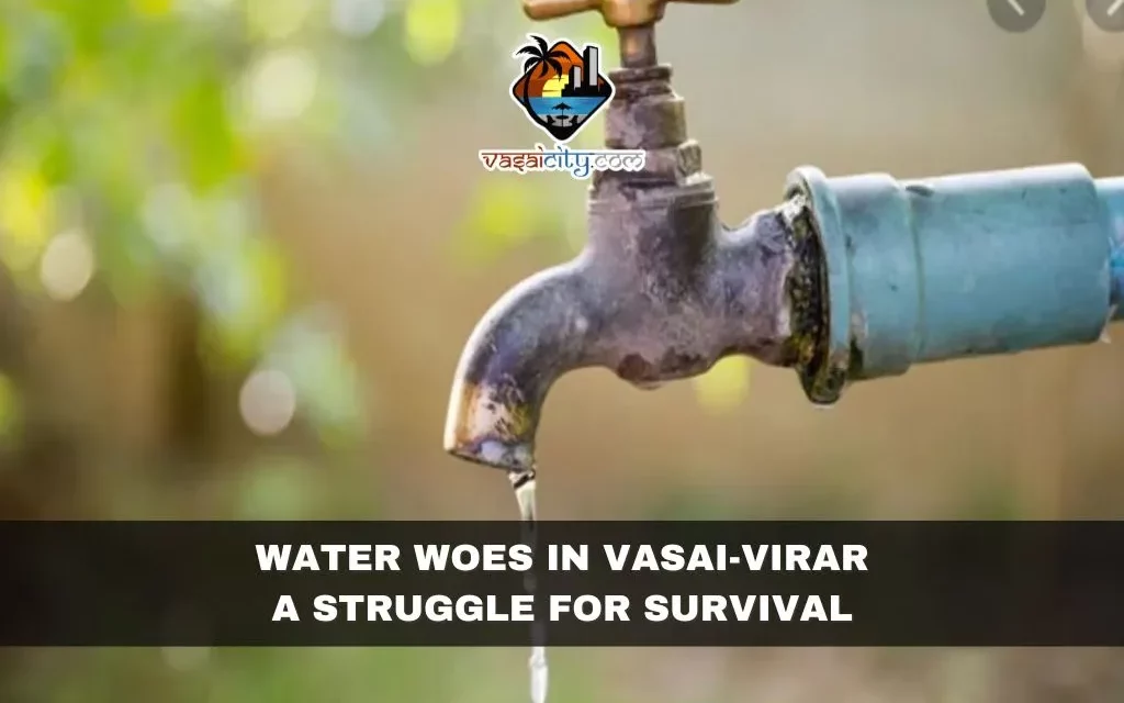 Water Woes in Vasai-Virar: A Struggle for Survival