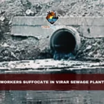 Tragic Loss: Workers Suffocate in Virar Sewage Plant